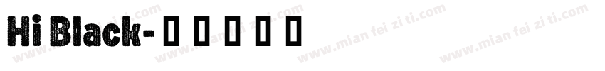 Hi Black字体转换